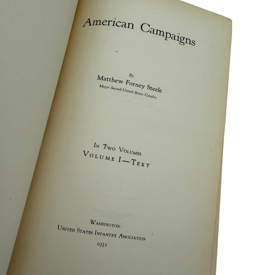 American Campaigns - Vols. I (Text) and II (Maps) — Matthew Forney Steele