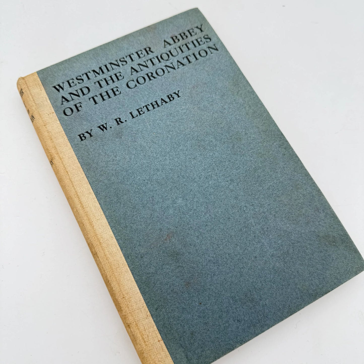 "Westminster Abbey and the Antiquities of the Coronation" by W.R. Lethaby — 1911