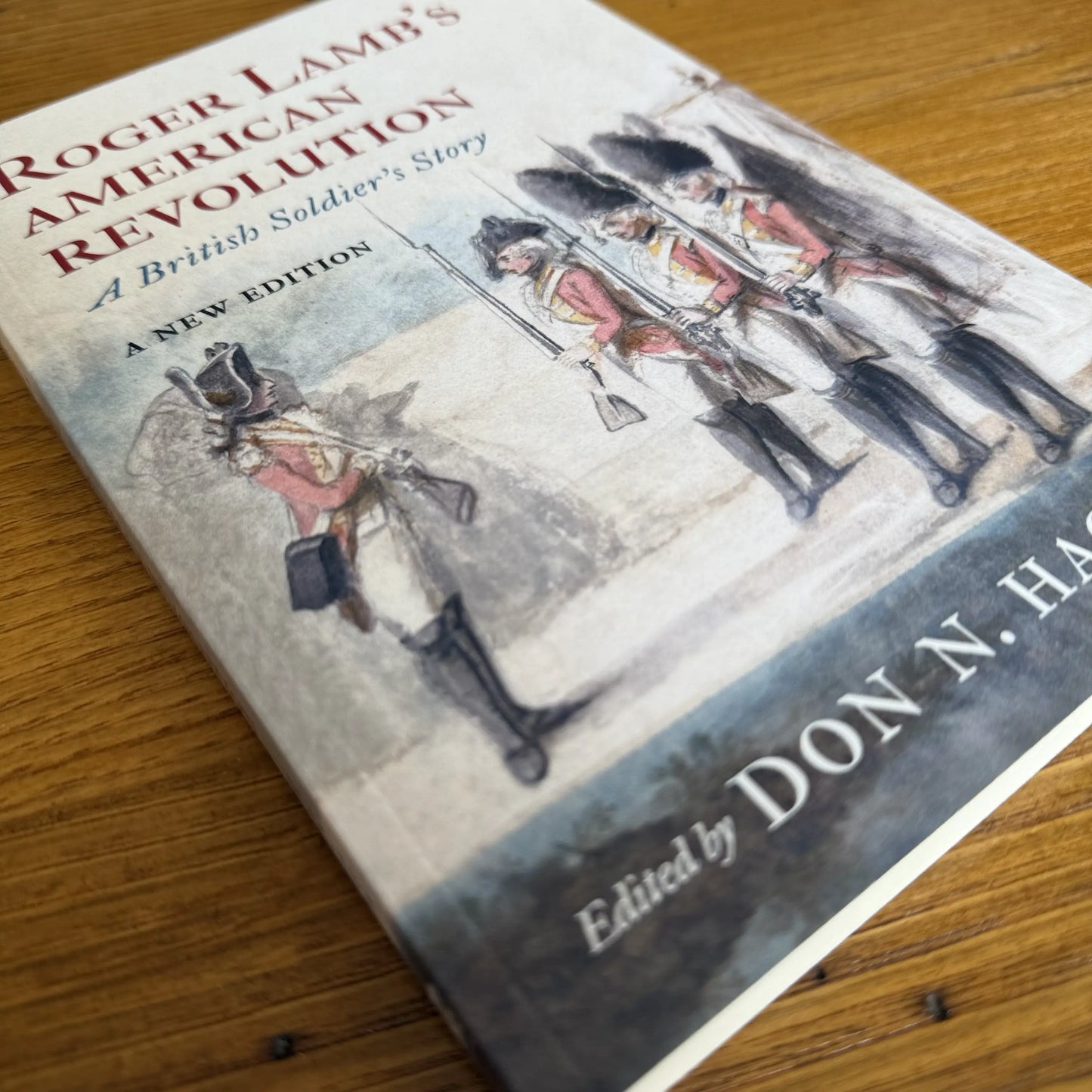 Close-up of "Roger Lamb's American Revolution A British Soldier's Story: A New Edition" — Signed by the author, Don N. Hagist