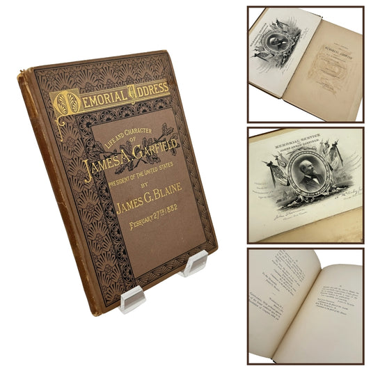 Memorial Address Life and Character of James A. Garfield by James G. Blaine — 1882