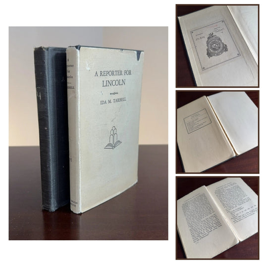 "A Reporter for Lincoln" — Ida Tarbell — 1927 — No dust jacket