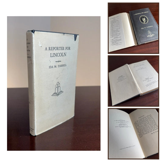 "A Reporter for Lincoln" — Ida Tarbell — 1929 — With dust jacket