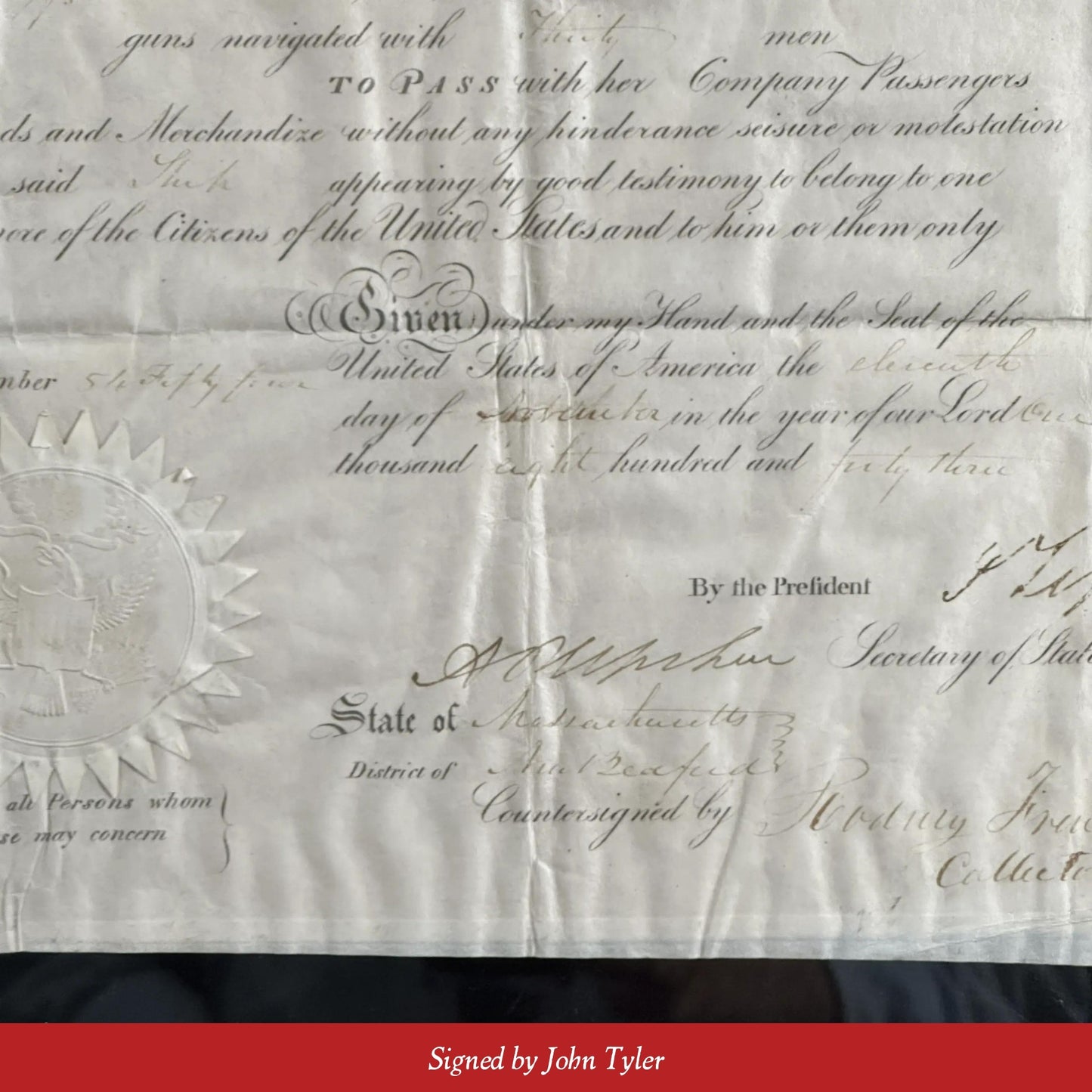 Ship's Passport - Signed by President John Tyler for "Ship Corinthian of New Bedford John Minkley"