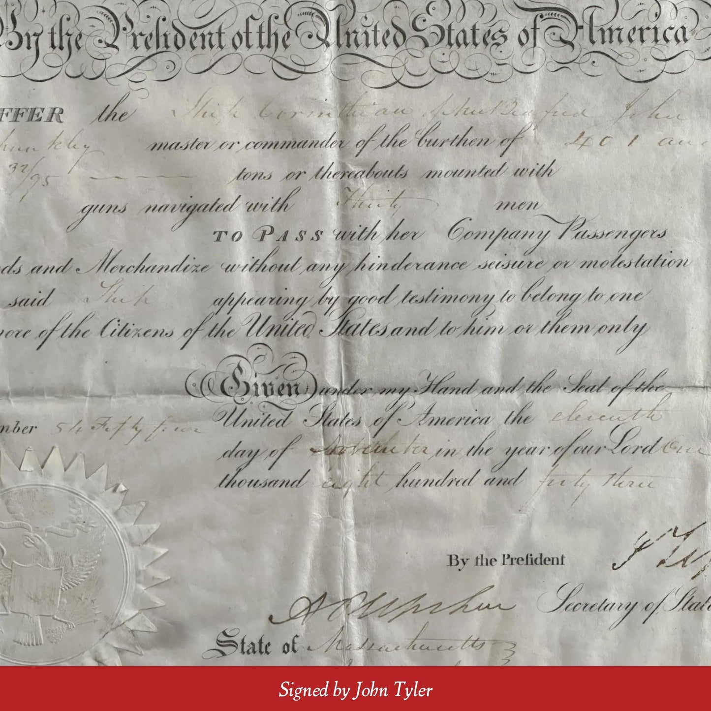 Ship's Passport - Signed by President John Tyler for "Ship Corinthian of New Bedford John Minkley"