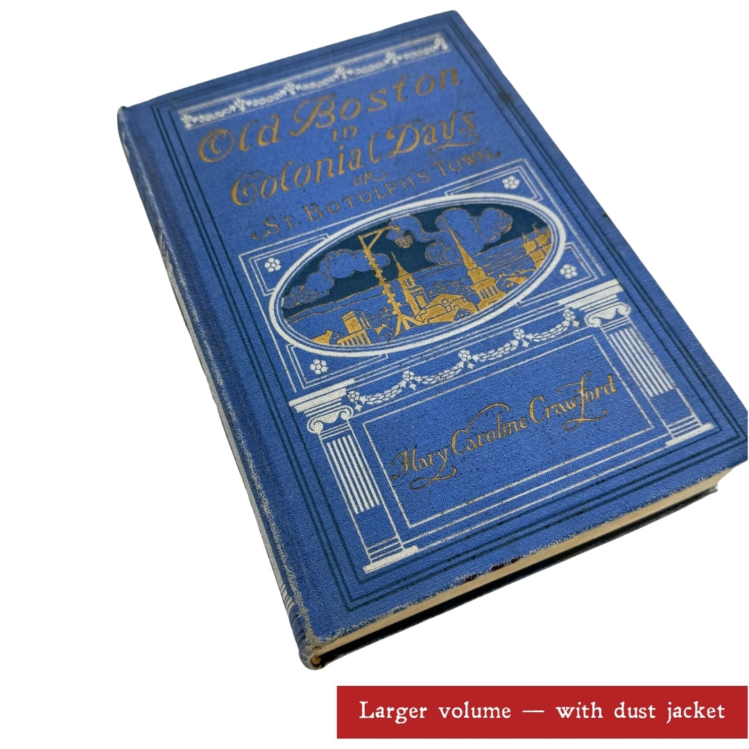 St. Botolph’s Town—An Acccount of Old Boston in Colonial Days by Mary Caroline Crawford