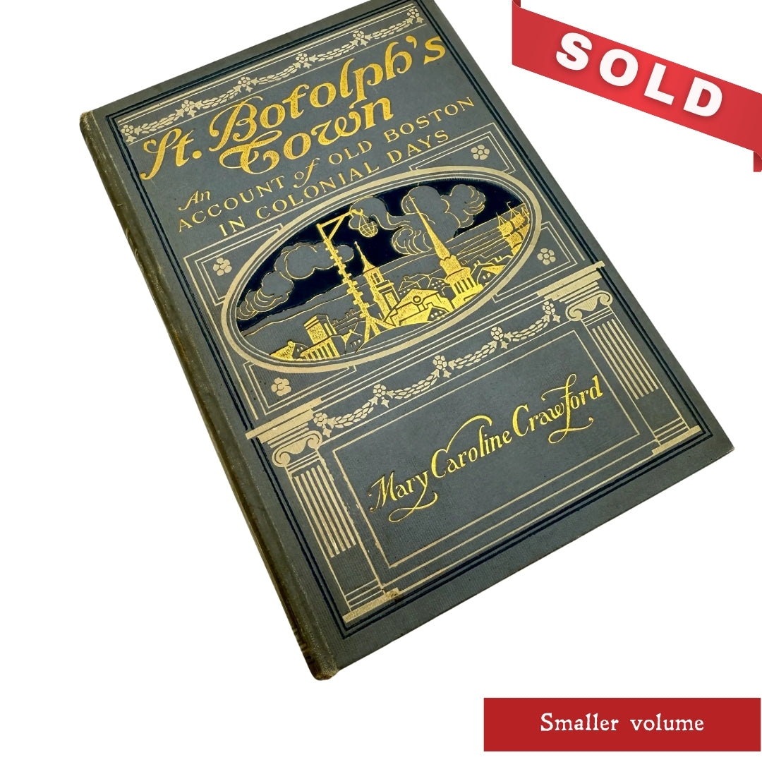 St. Botolph’s Town—An Acccount of Old Boston in Colonial Days by Mary Caroline Crawford