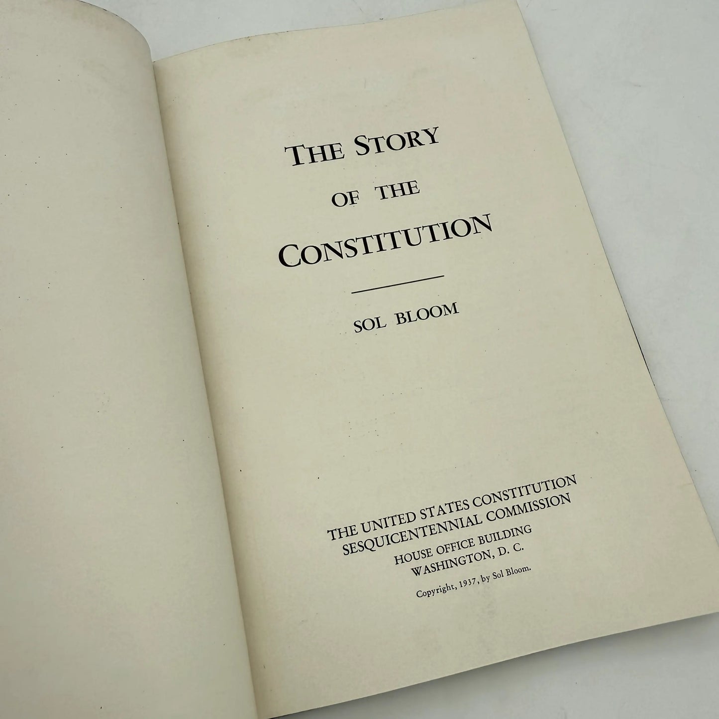 The Story of the Constitution — United States Constitution Sesquicentennial Commission — Sol Bloom