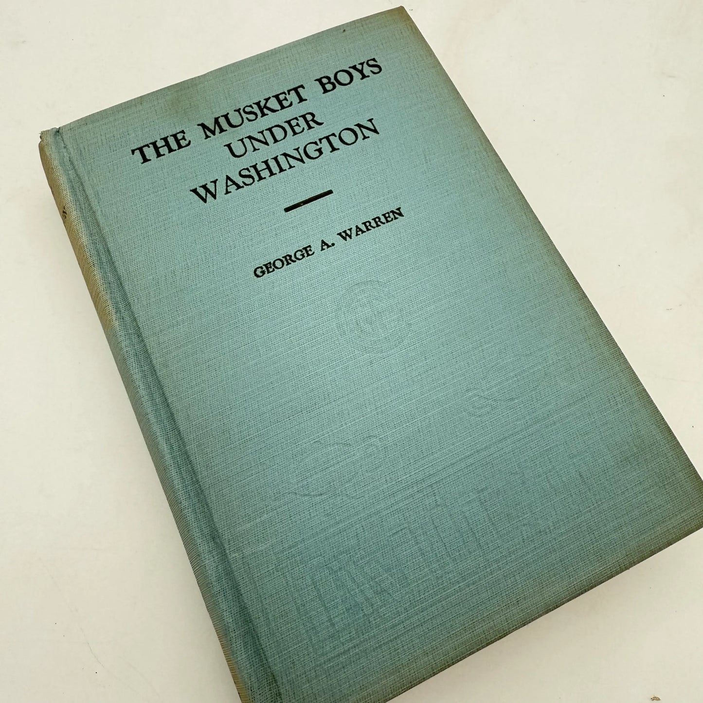 "The Musket Boys Under Washington" by George A. Warren — 1909