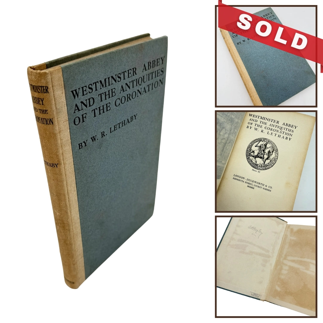 "Westminster Abbey and the Antiquities of the Coronation" by W.R. Lethaby — 1911