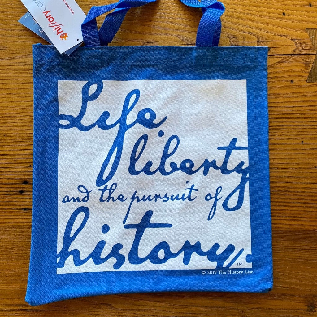 Royal Blue "Life, liberty, and the pursuit of history" Tote bag - in 15 colors from The History List Store