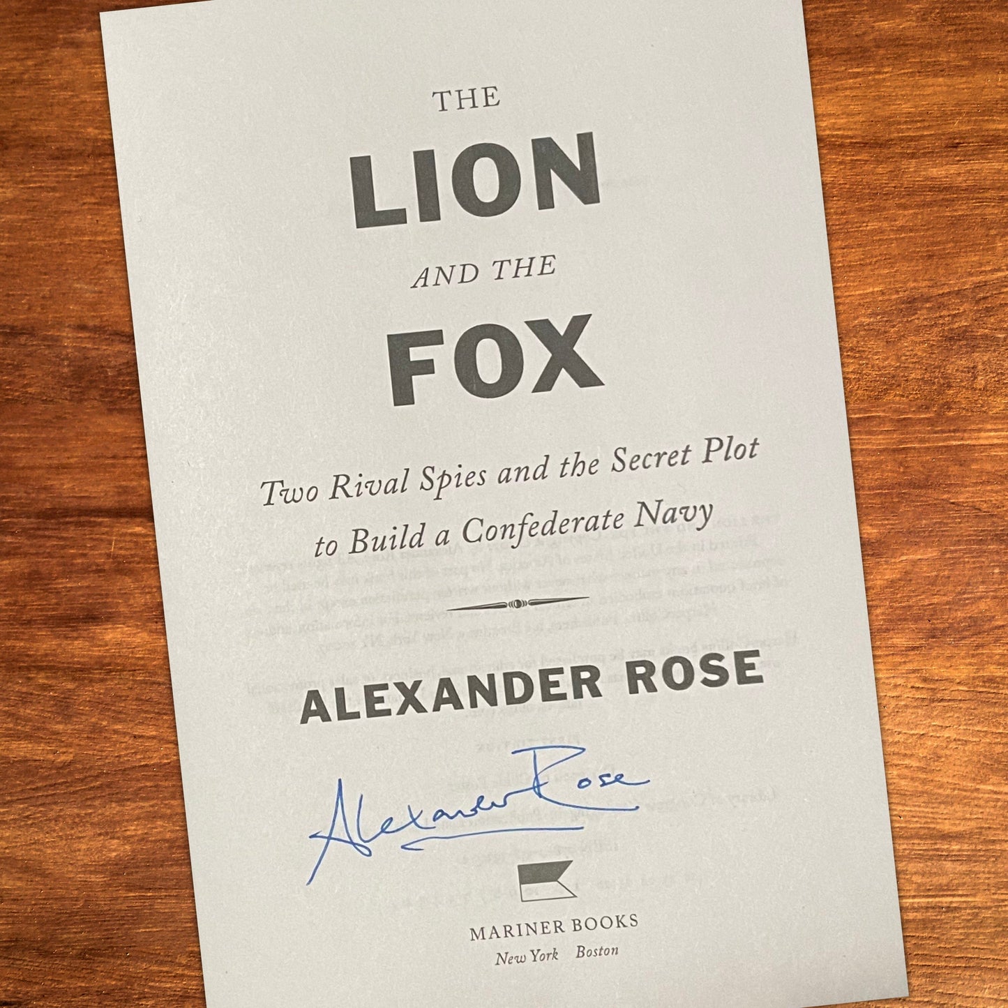 "The Lion and the Fox: Two Rival Spies and the Secret Plot to Build a Confederate Navy" - Signed by the author Alexander Rose