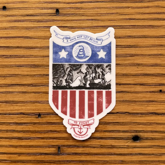 "I have not yet begun to fight!" Sticker