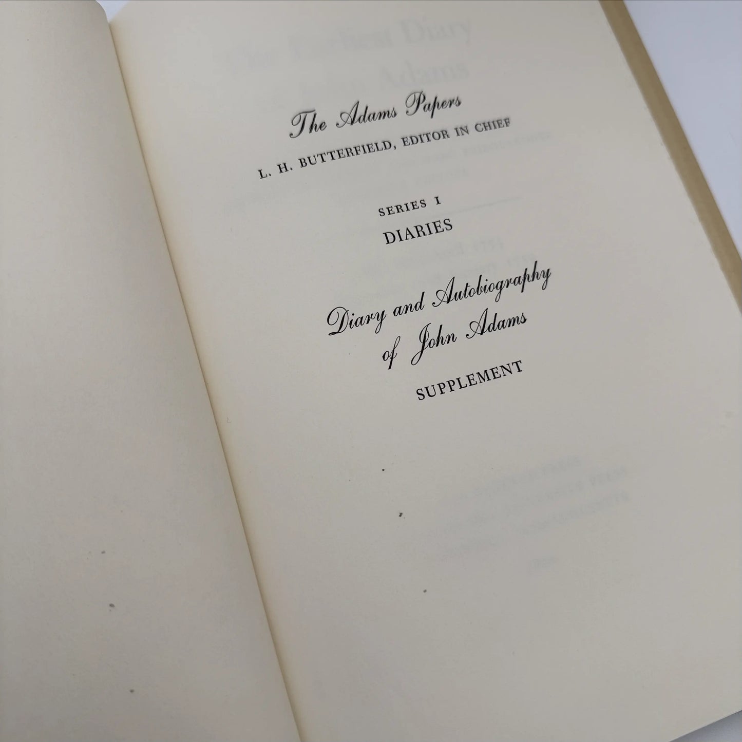 "The Adams Papers" — The Earliest Diary of John Adams — From June 1753 to August 1777 — Five volumes