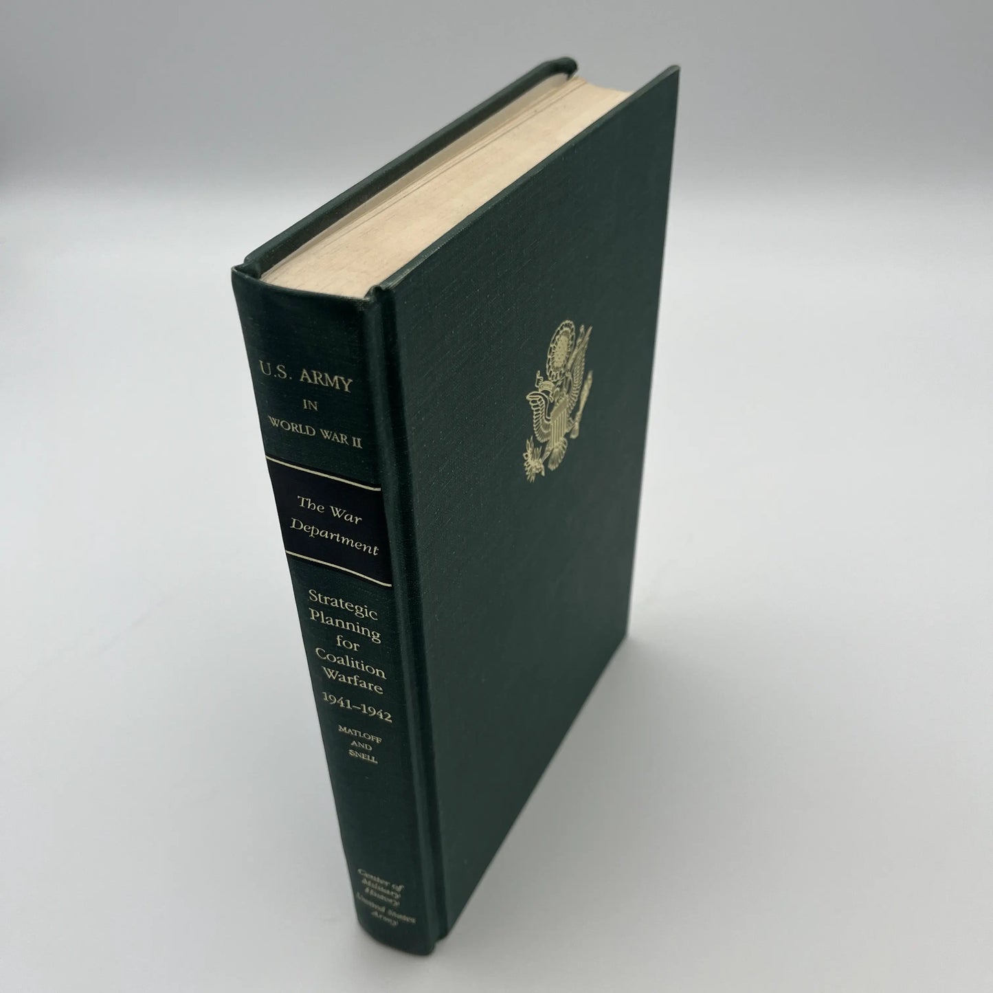 The U.S. Army in World War II: Strategic Planning for Coalition Warfare: 1941–1942