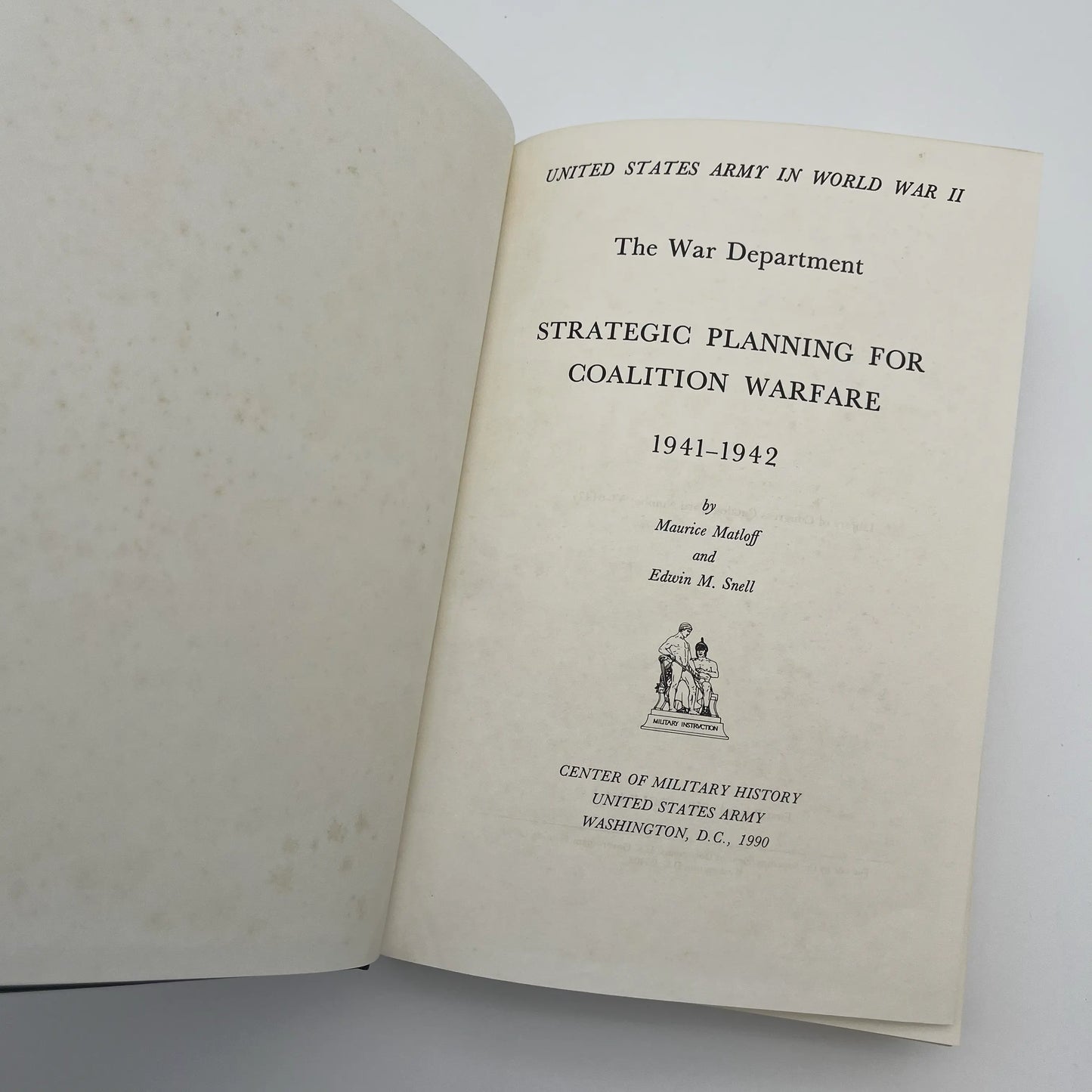 The U.S. Army in World War II: Strategic Planning for Coalition Warfare: 1941–1942
