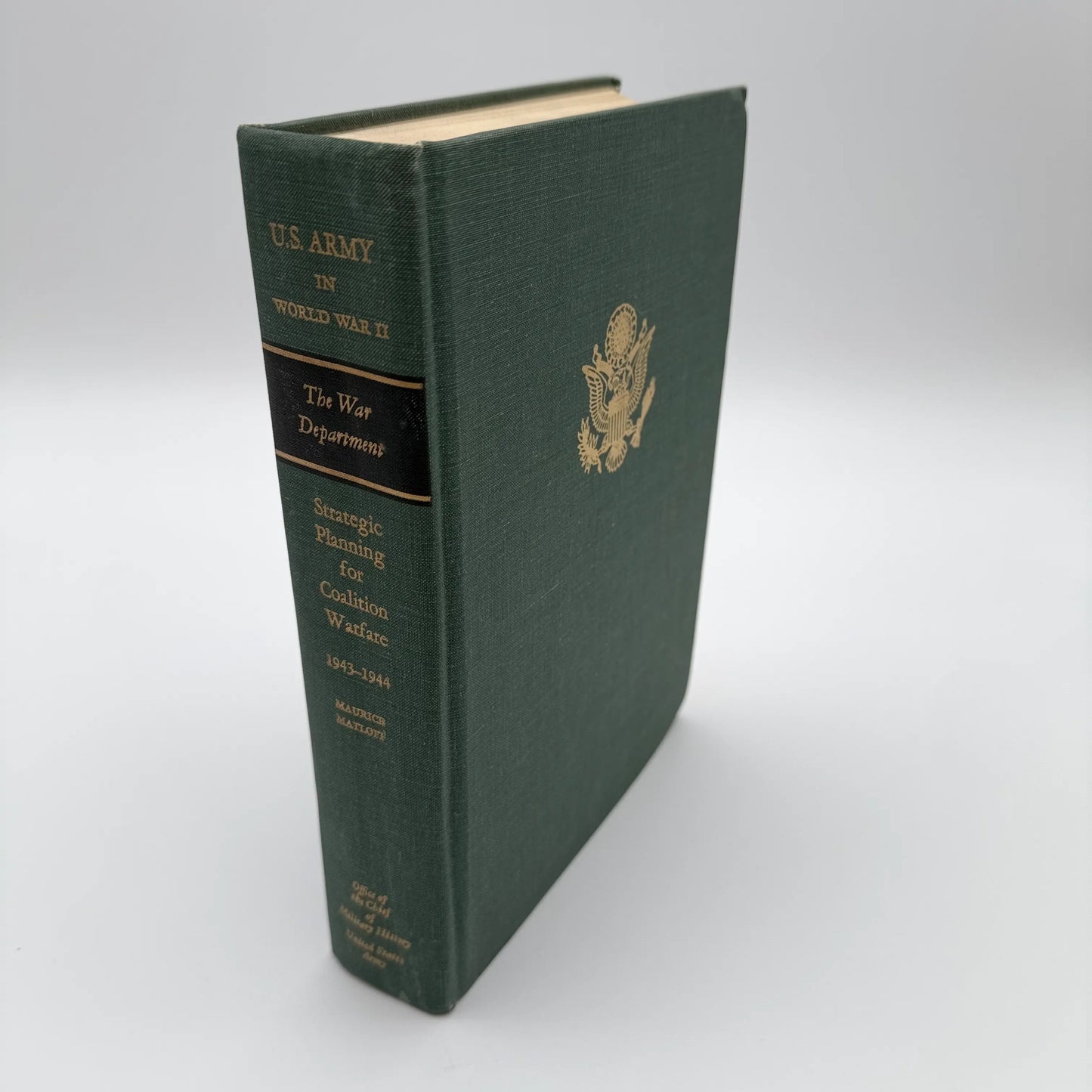 The U.S. Army in World War II: Strategic Planning for Coalition Warfare: 1943–1944