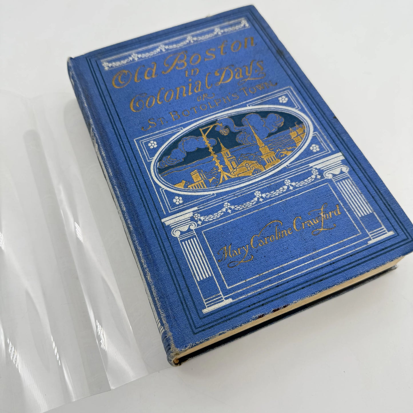 St. Botolph’s Town—An Acccount of Old Boston in Colonial Days by Mary Caroline Crawford