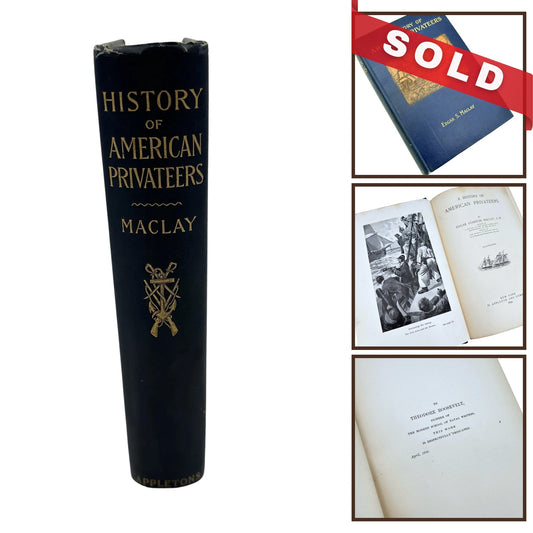 1899 "A History of American Privateers" by Edgar Stanton Maclay