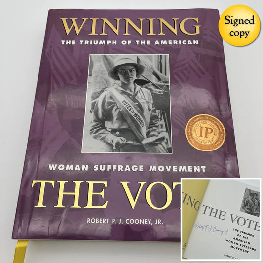 "Winning the Vote: The Triumph of the American Woman Suffrage Movement" — Signed and inscribe by Robert P. J. Cooney, Jr.