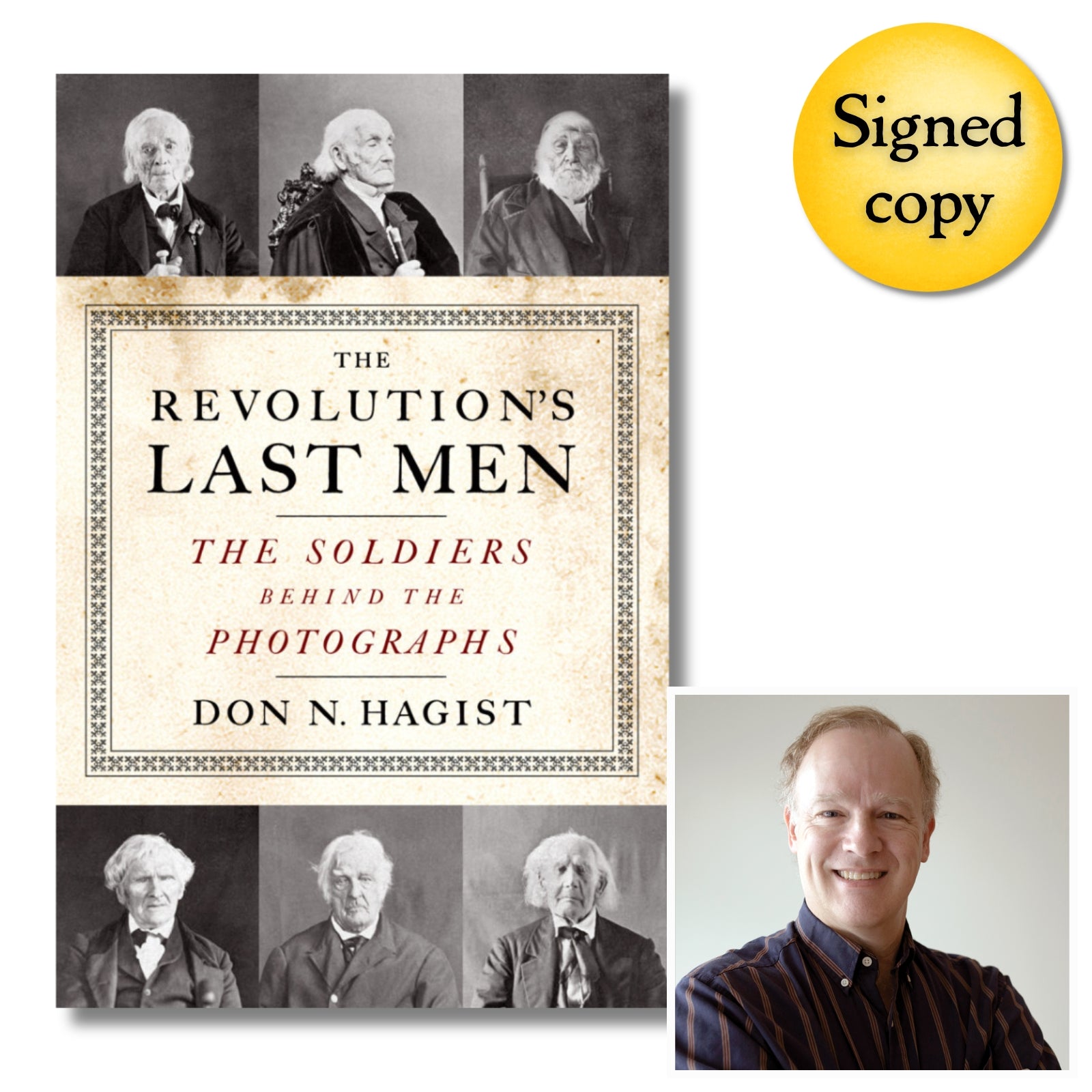 "The Revolution's Last Men: The Soldiers Behind the Photographs" — Signed By Author, Don N. Hagist