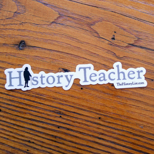 History Teacher sticker with Ben Franklin from The History List store