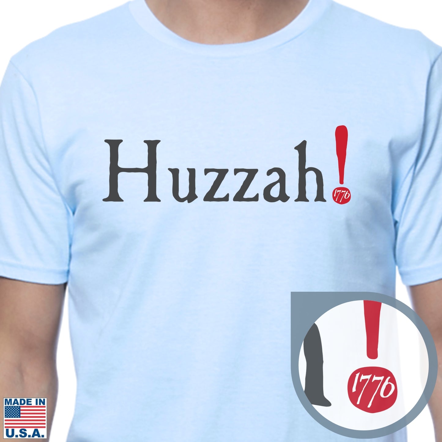 Huzzah! July 4, 1776 Shirt — Made in America