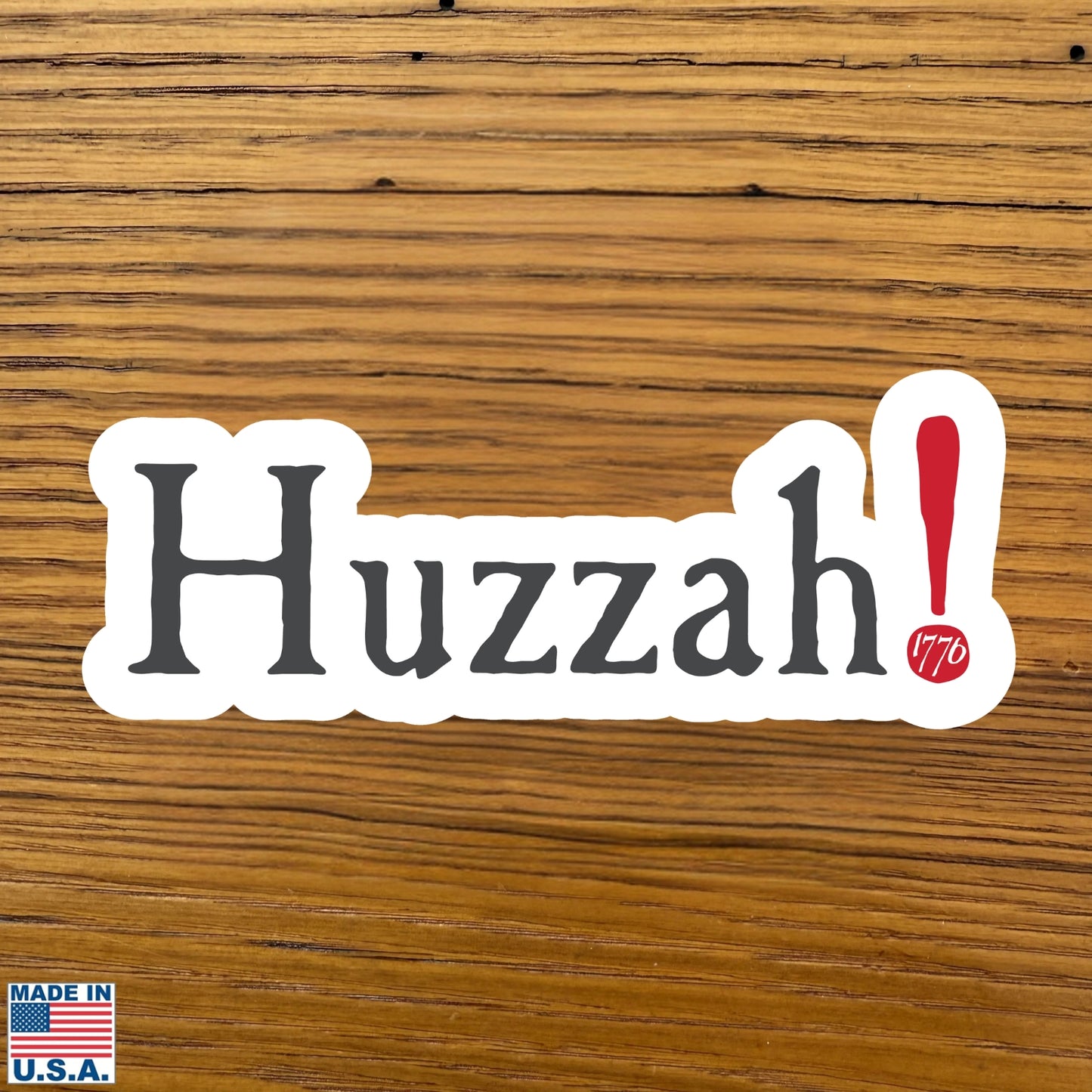 Huzzah! July 4, 1776 Sticker