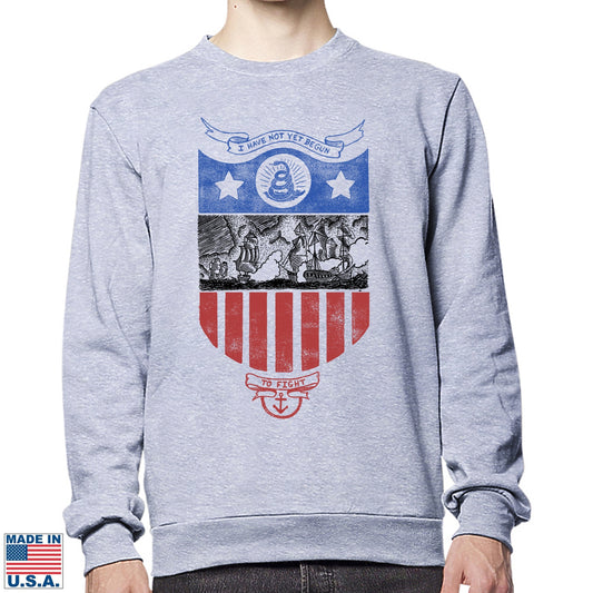 "I have not yet begun to fight!" Made in America Crewneck sweatshirt — Limited edition