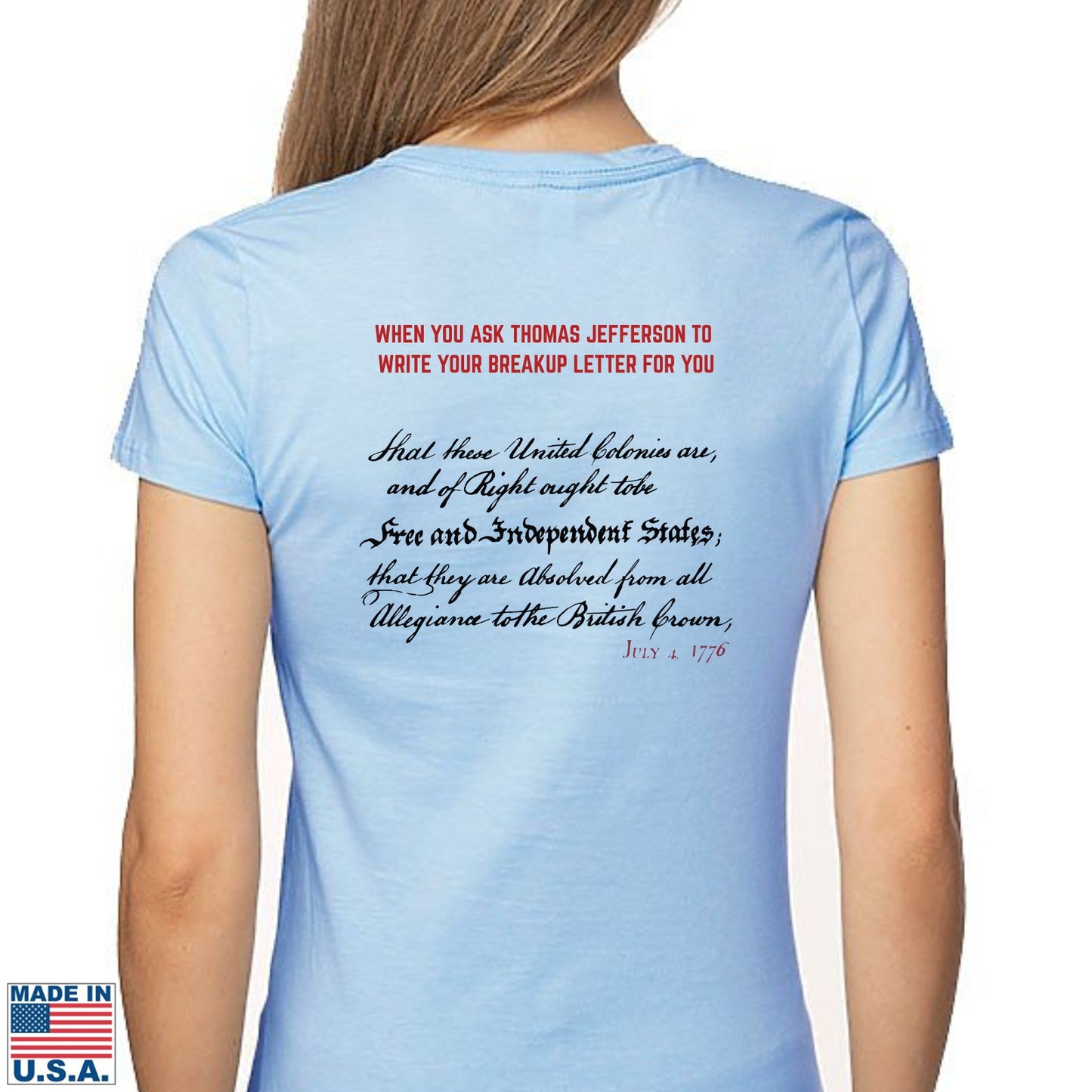 Thomas Jefferson “Love Letter” - “Breakup Letter” Made in America Shirt  — Limited edition