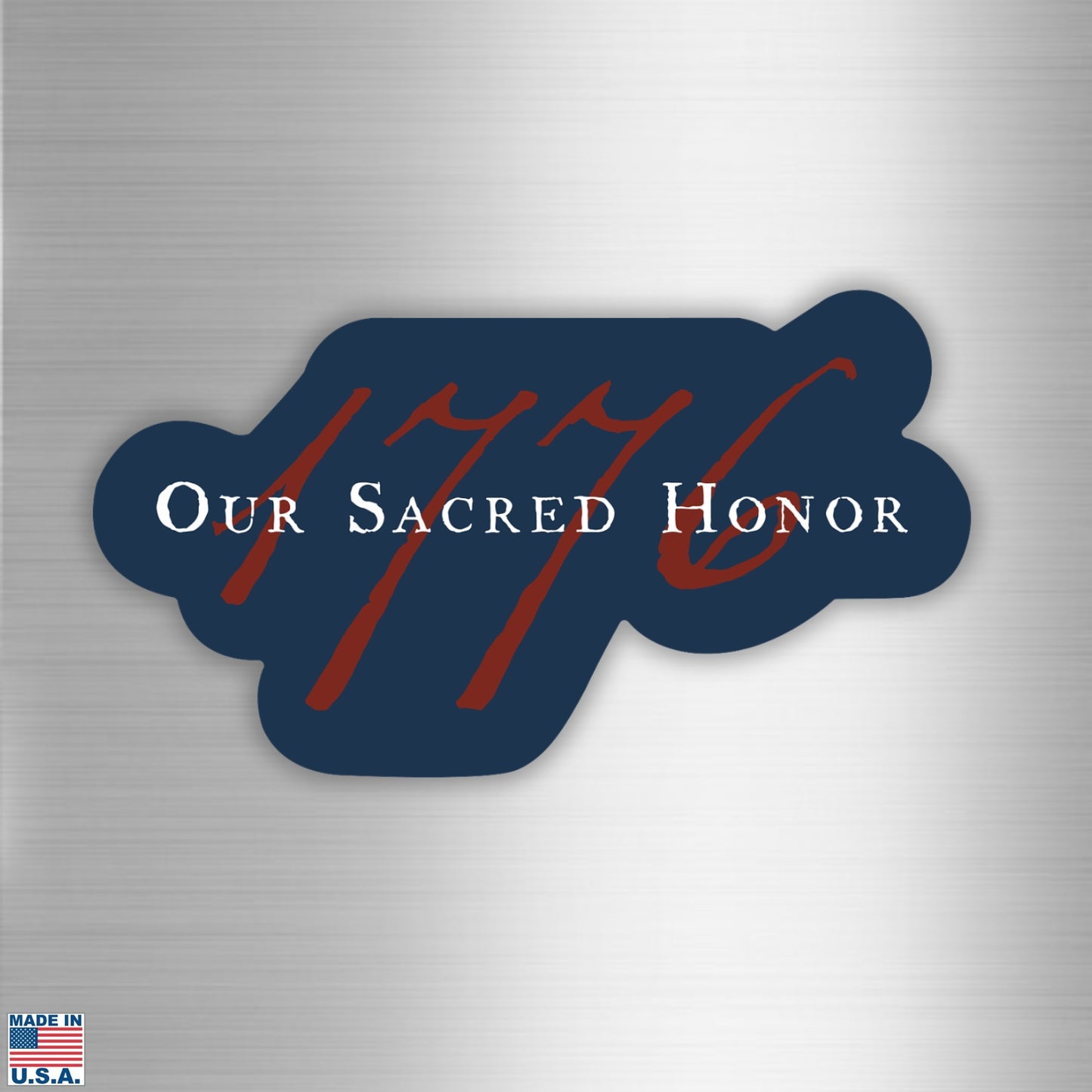 "Our Sacred Honor" Declaration of Independence 1776 Magnet