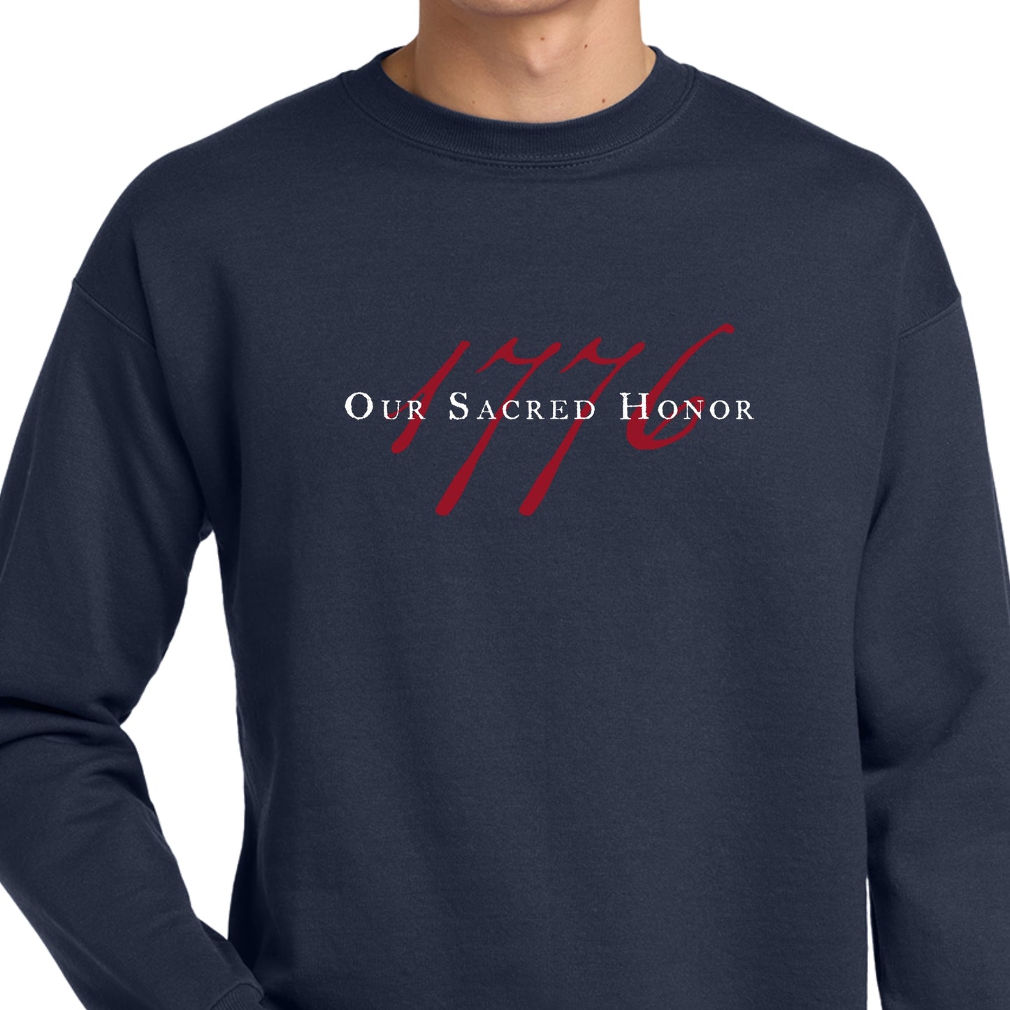 "Our Sacred Honor" Declaration of Independence 1776 Crewneck sweatshirt