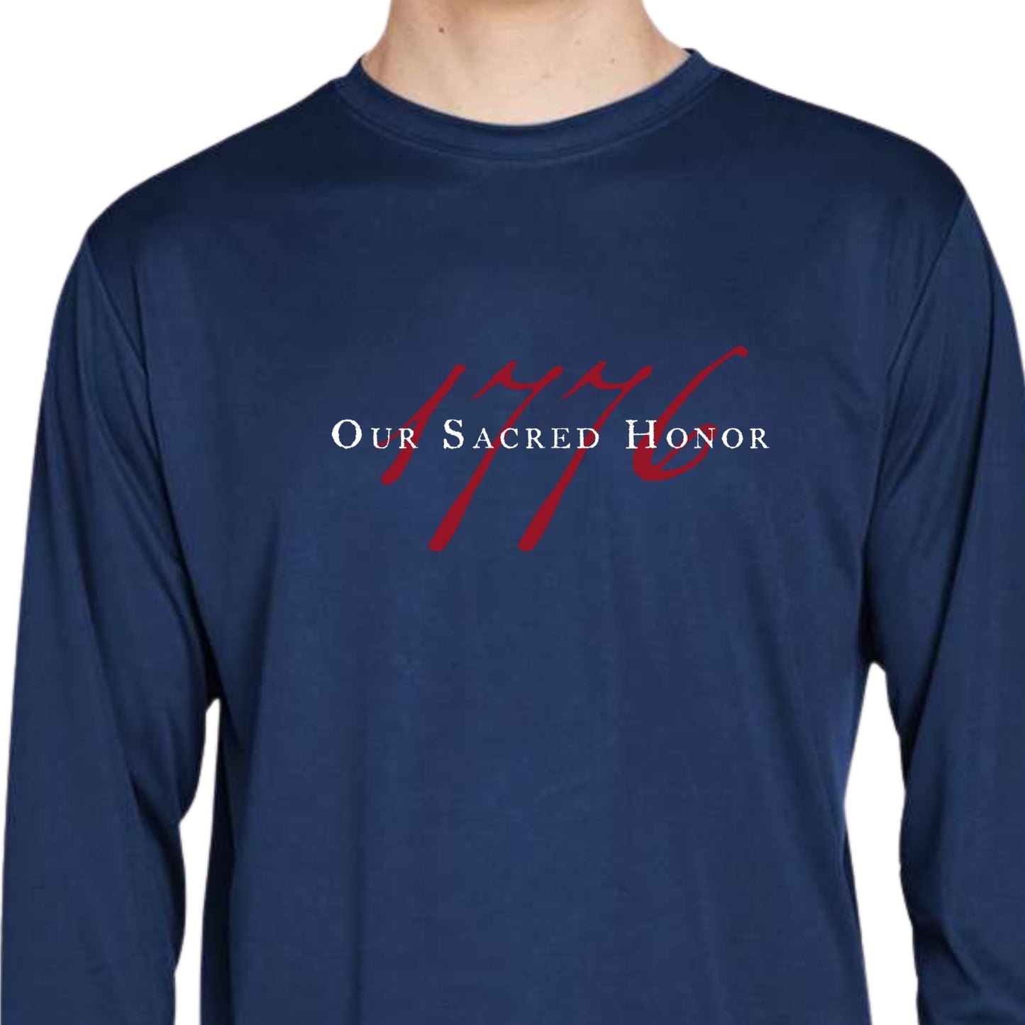 "Our Sacred Honor" Declaration of Independence 1776 on moisture-wicking 100% polyester interlock with SPF 40+ UV protection - Long-sleeved