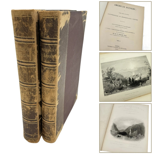 1852 "American Scenery; or Land, Lake, and River, Illustrations of Transatlantic Nature" by N.P. Willis — Two volume set