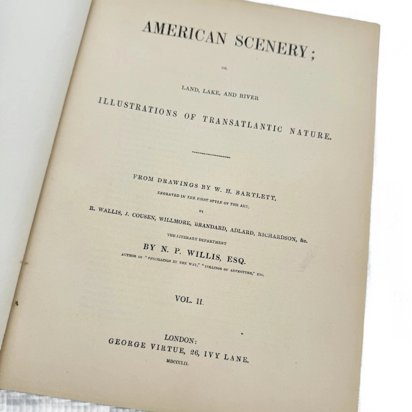 1852 "American Scenery; or Land, Lake, and River, Illustrations of Transatlantic Nature" by N.P. Willis — Two volume set