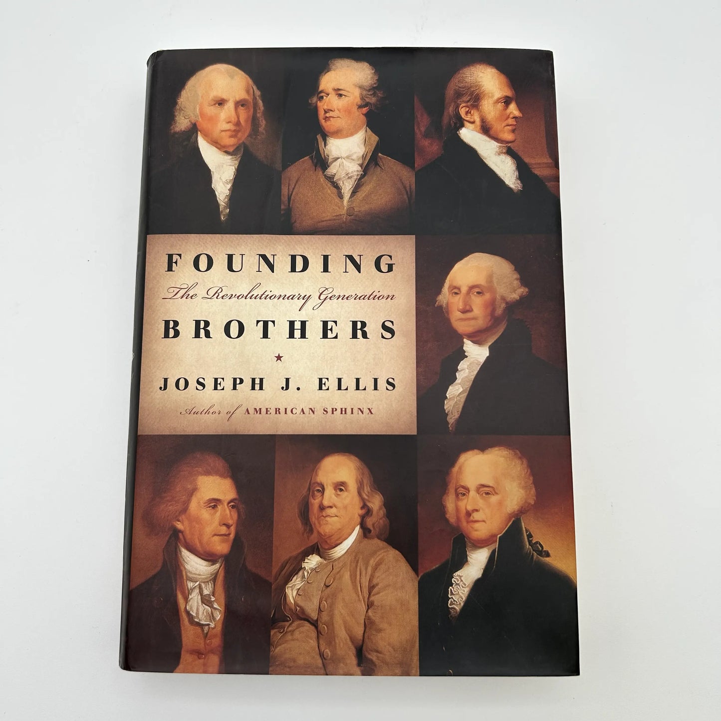 "Founding Brothers: The Revolutionary Generation" by Joseph J. Ellis
