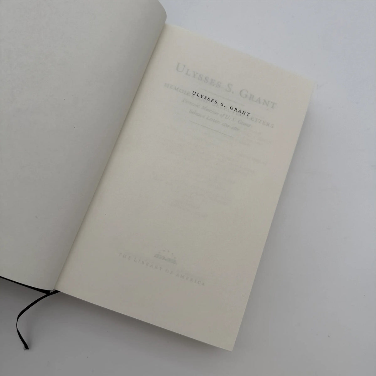"Ulysses S. Grant: Memoirs & Selected Letters" Edited by Mary McFeely and William S. McFeely