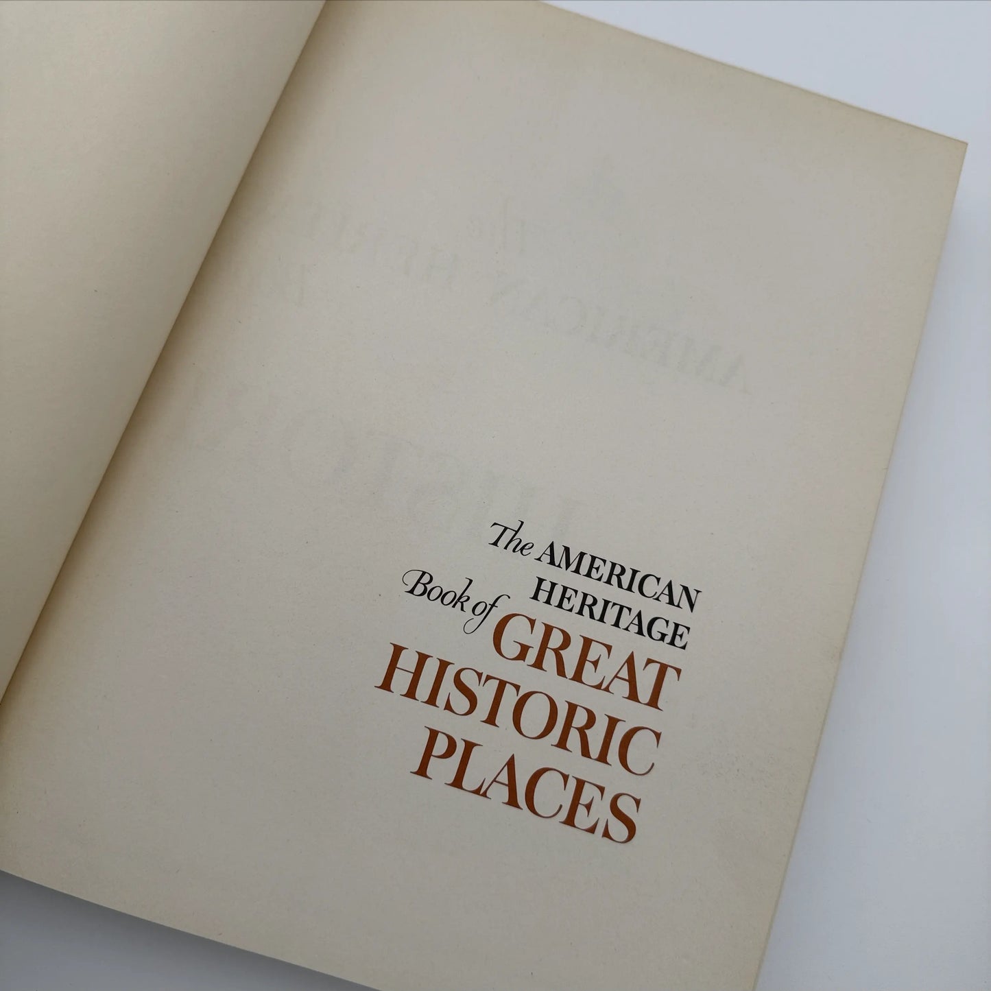 "The American Heritage Book of Great Historic Places" by Richard M. Ketchum — 1957