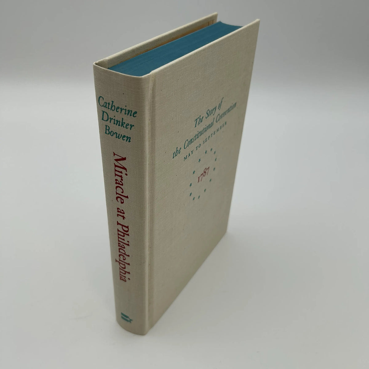 "Miracle at Philadelphia: The Story of the Constitutional Convention, May to September 1787" by Catherine Drinker Bowen- In a slip case