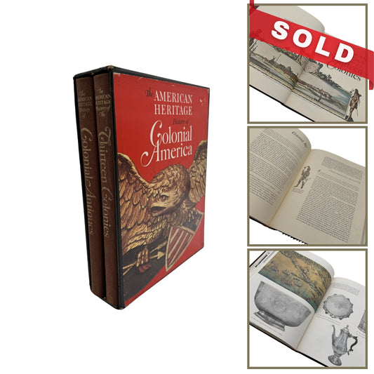 The American Heritage History of the Thirteen Colonies and Colonial Antiques — Two volume boxed set