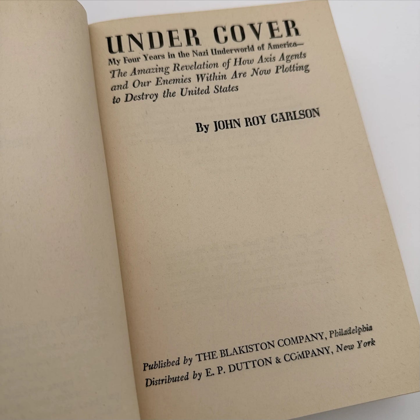 "Under Cover: My Four Years in the Nazi Underworld of America" by John Roy Carlson — 1943