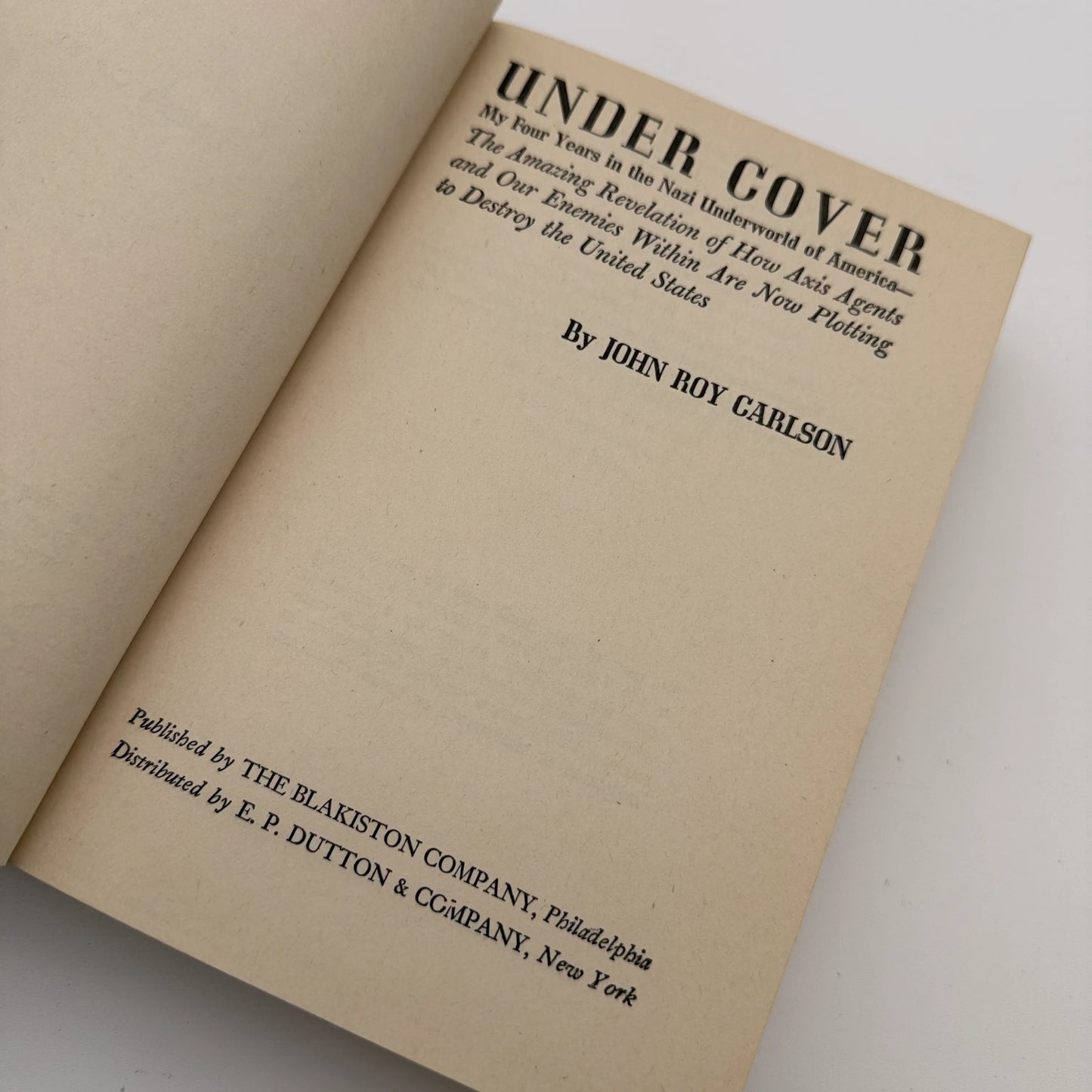 "Under Cover: My Four Years in the Nazi Underworld of America" by John Roy Carlson — 1943