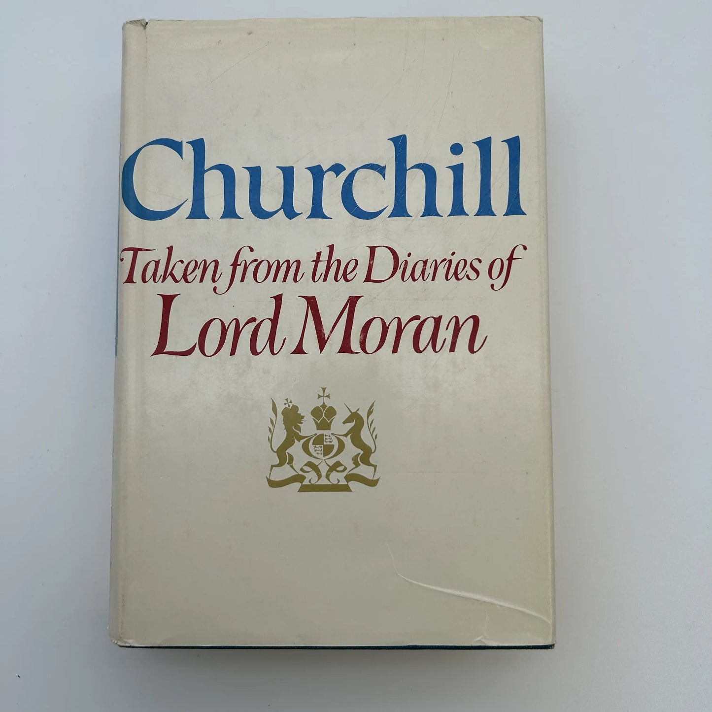 "Churchill: Taken from the Diaries of Lord Moran: The Struggle for Survival, 1940 - 1965" by Lord Moran