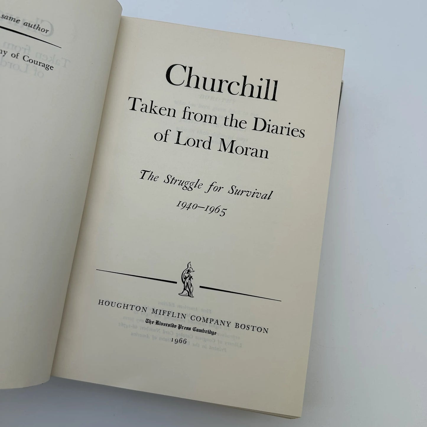 "Churchill: Taken from the Diaries of Lord Moran: The Struggle for Survival, 1940 - 1965" by Lord Moran