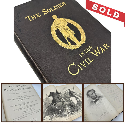 The Soldier in Our Civil War: A Pictorial History of the Conflict, 1861-1865. Illustrating the Valor of the Soldier as Displayed on the Battle-Field" — Two volumes