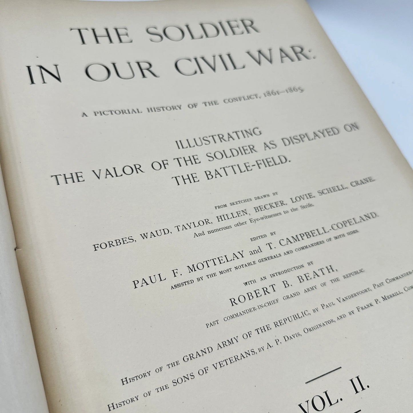 The Soldier in Our Civil War: A Pictorial History of the Conflict, 1861-1865. Illustrating the Valor of the Soldier as Displayed on the Battle-Field" — Two volumes