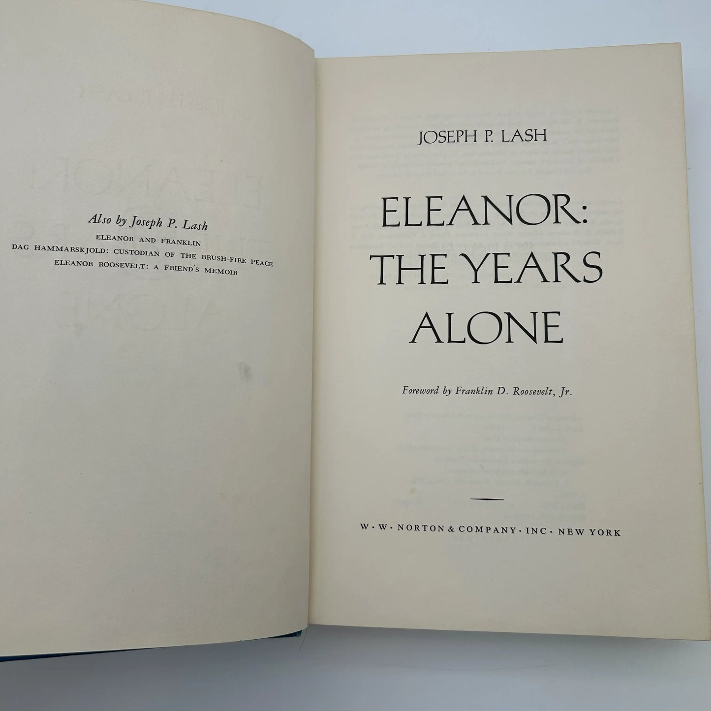 "Eleanor and Franklin" and "Eleanor: The Years Alone"by Joseph P. Lash