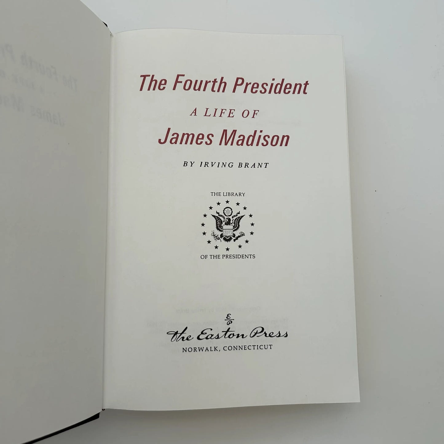 The Fourth President: A Life of James Madison - Irving Brant - Leather-bound, gilt-edged Easton Press edition 15