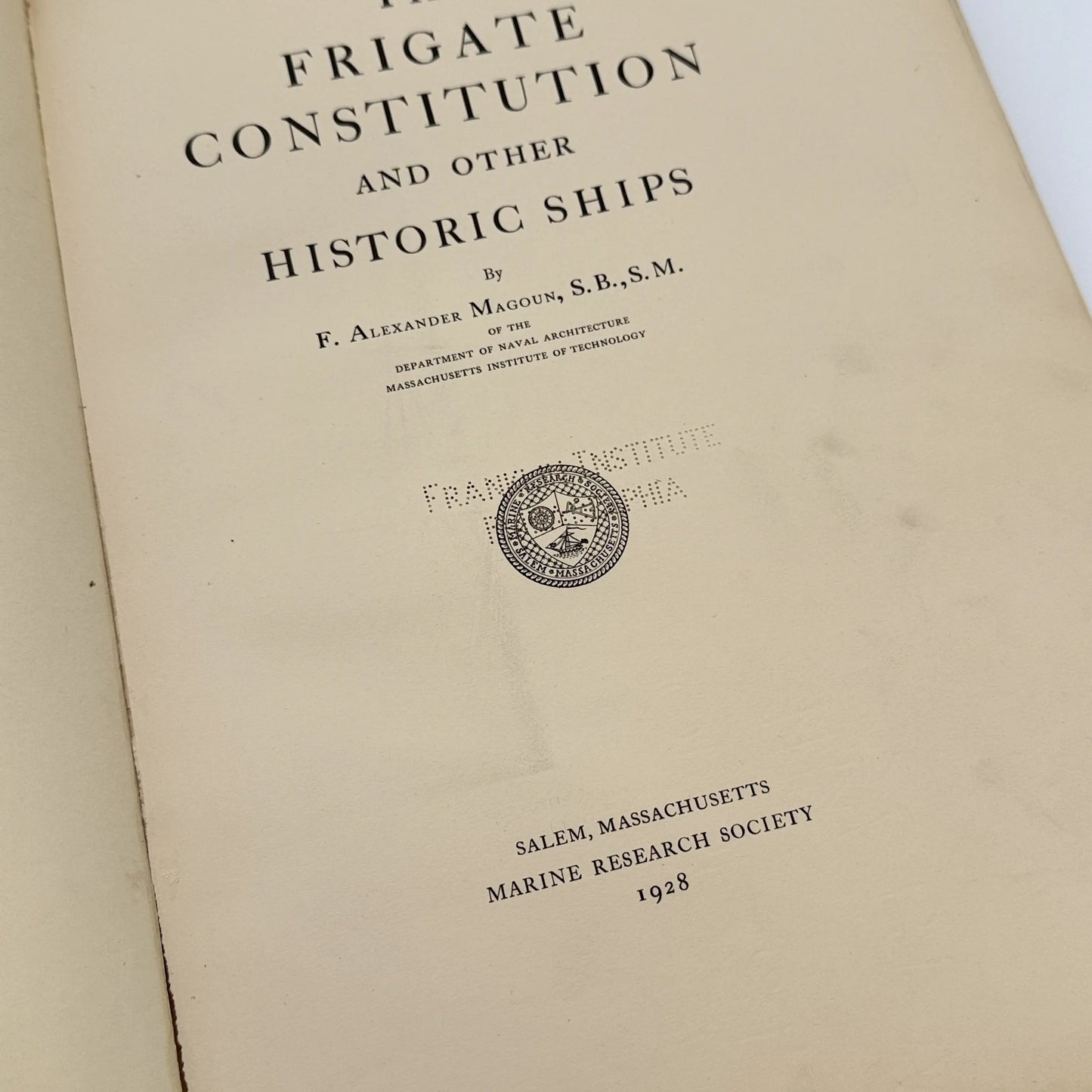 "The Frigate Constitution And Other Historic Ships" — 1928 — F. Alexander Magoun