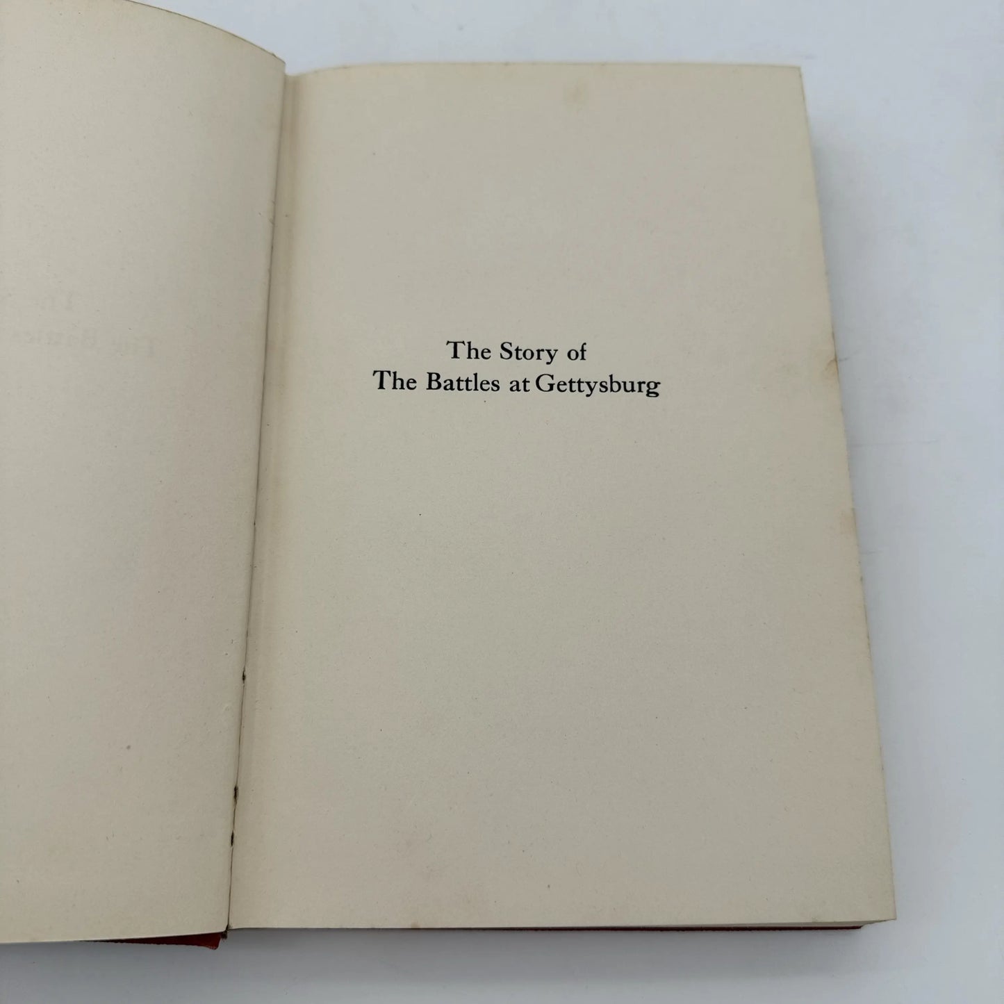 The Story of the Battles at Gettysburg — Volume 1 (Day 1)