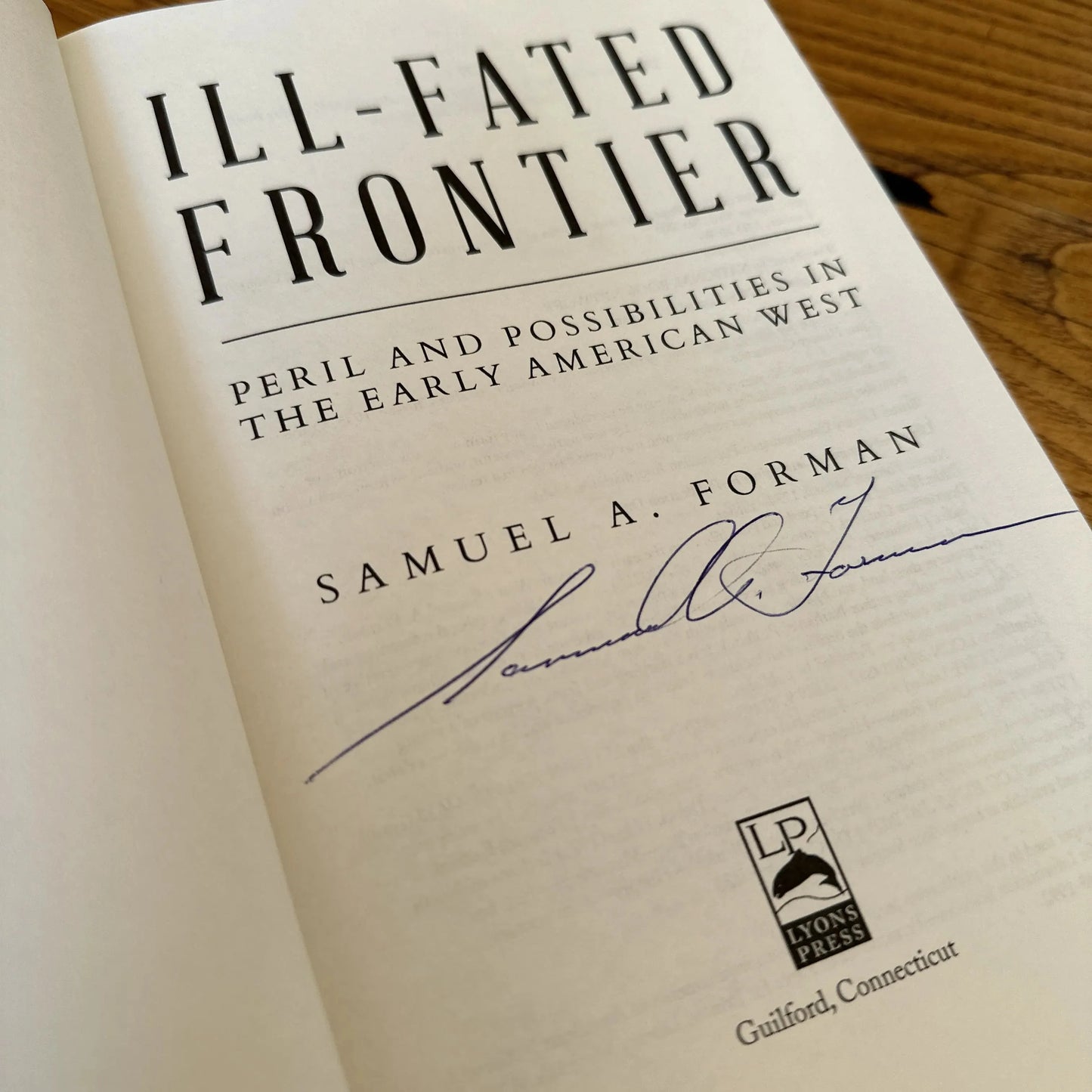 "Ill-Fated Frontier: Peril and Possibilities in the Early American West" — Signed by the author, Sam Forman